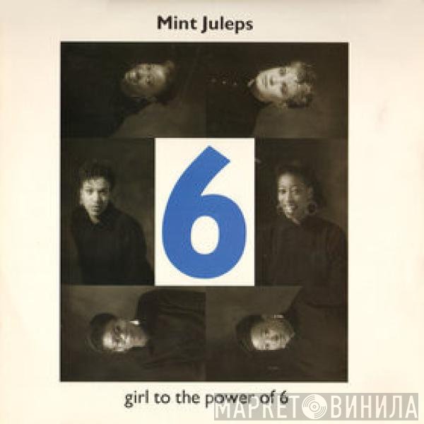 Mint Juleps - Girl To The Power Of 6