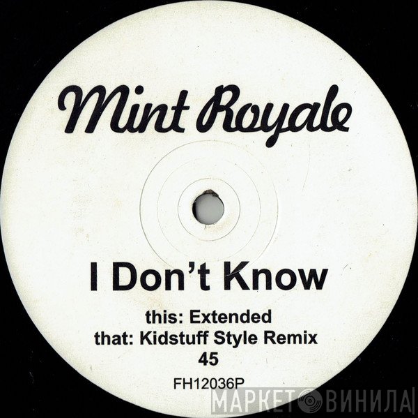 Mint Royale - I Don't Know