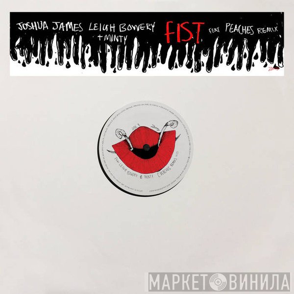 Minty, Leigh Bowery, Joshua James  - Fist