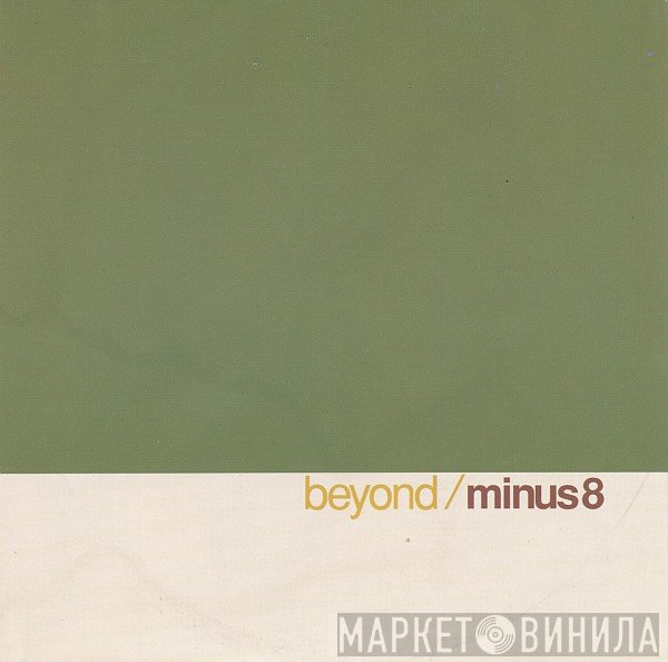 Minus 8  - Beyond