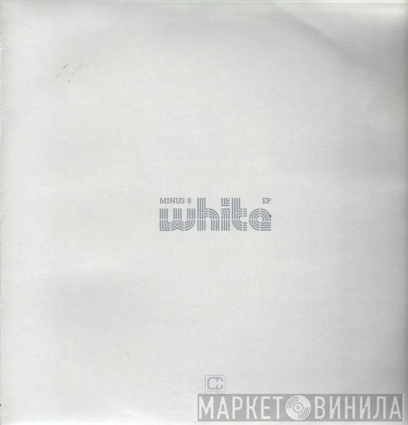 Minus 8 - White EP