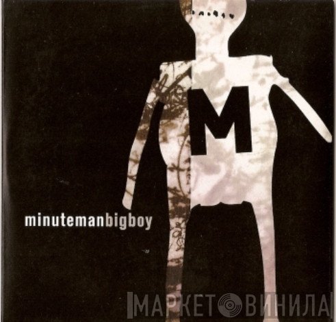 Minuteman  - Big Boy