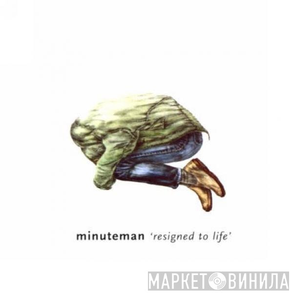 Minuteman  - Resigned To Life