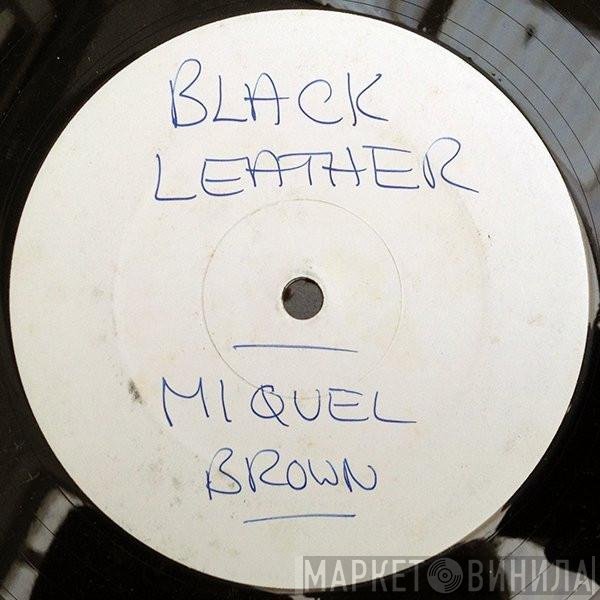 Miquel Brown - Black Leather