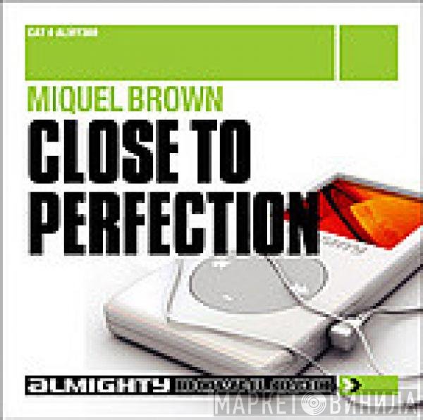 Miquel Brown  - Close To Perfection