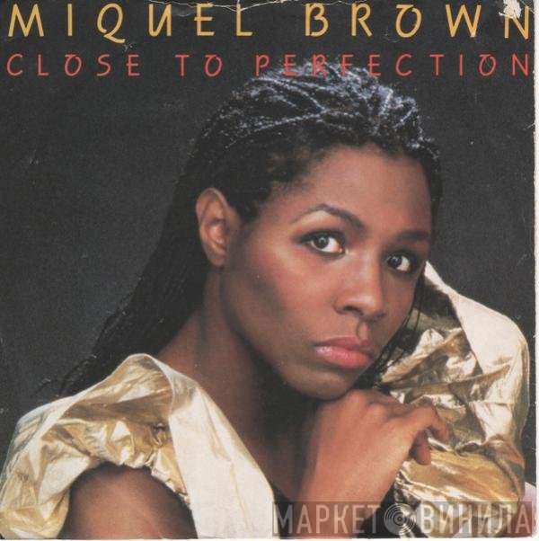 Miquel Brown - Close To Perfection