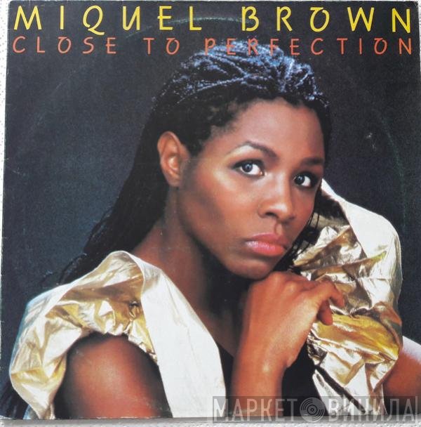 Miquel Brown - Close To Perfection