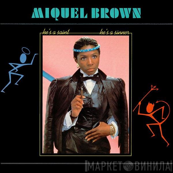 Miquel Brown - He's A Saint, He's A Sinner