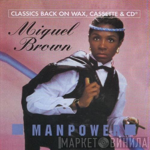 Miquel Brown  - Manpower