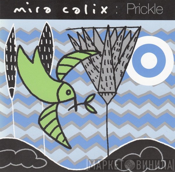 Mira Calix - Prickle