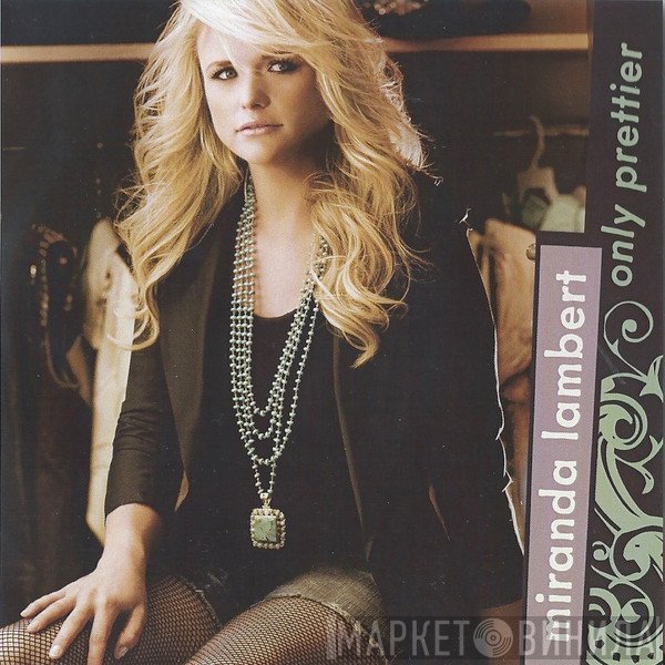 Miranda Lambert  - Only Prettier
