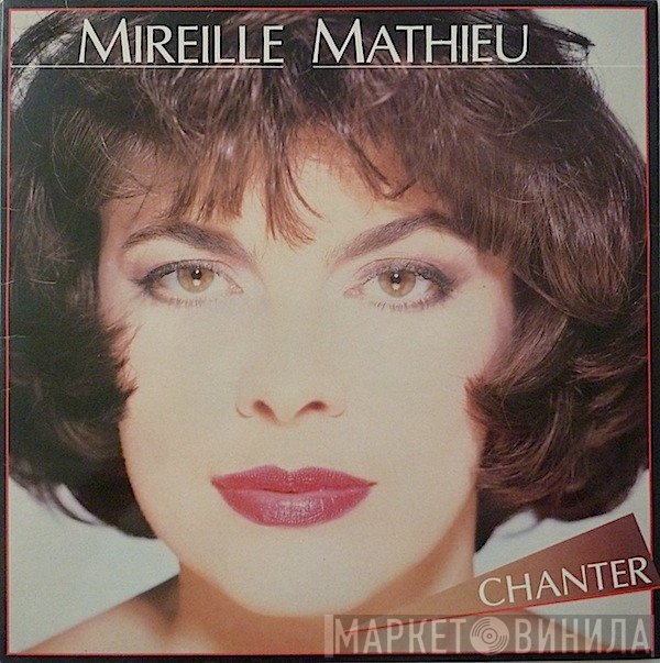 Mireille Mathieu  - Chanter