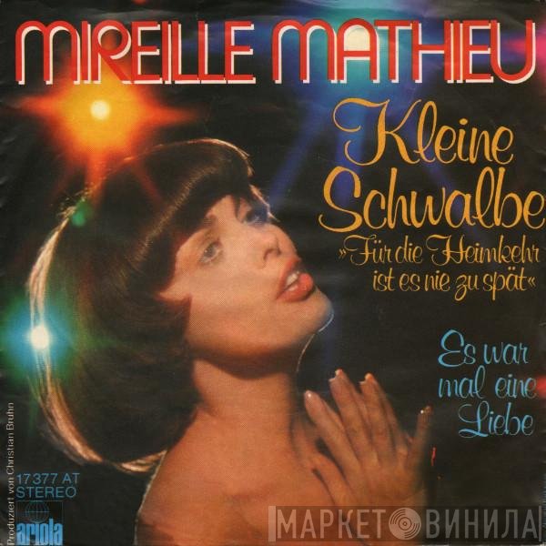 Mireille Mathieu  - Kleine Schwalbe (Für Die Heimkehr Ist Es Nie Zu Spät)