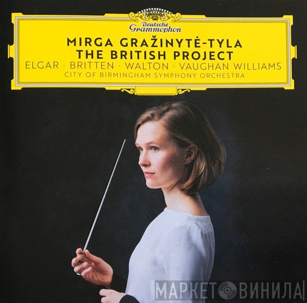 Mirga Grazinyte-Tyla, Sir Edward Elgar, Benjamin Britten, Sir William Walton, Ralph Vaughan Williams, City Of Birmingham Symphony Orchestra  - The British Project