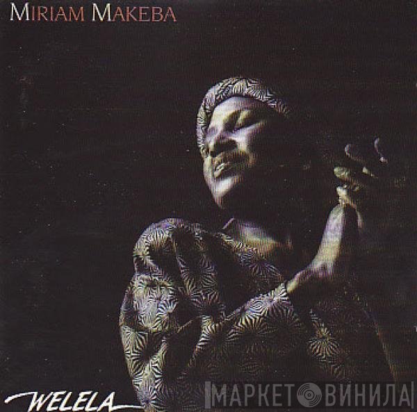 Miriam Makeba - Welela