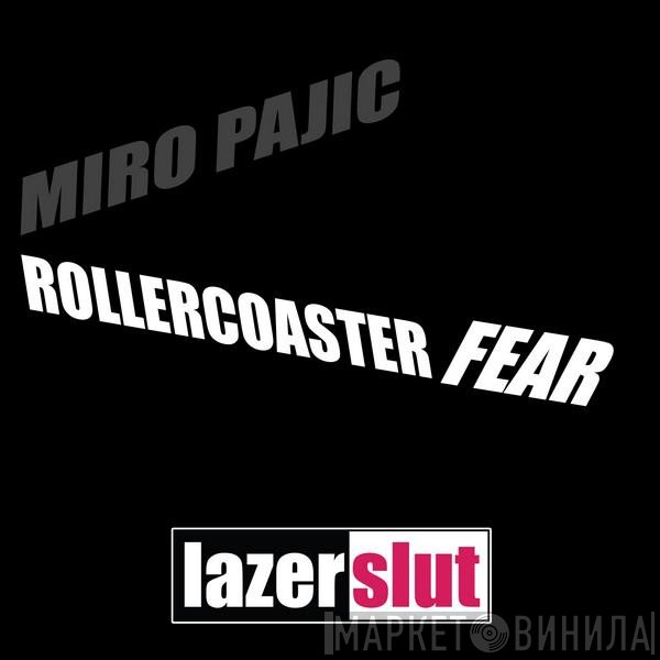 Miro Pajic  - Rollercoaster Fear