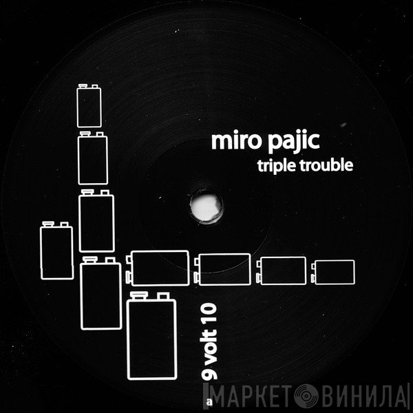Miro Pajic  - Triple Trouble