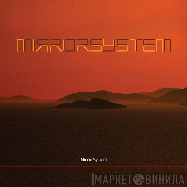 Mirror System  - Mirror System