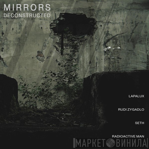 Mirrors   - Deconstructed