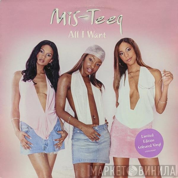 Mis-Teeq - All I Want