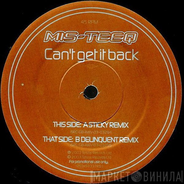 Mis-Teeq - Can't Get It Back (Remixes By Sticky/Delinquent)