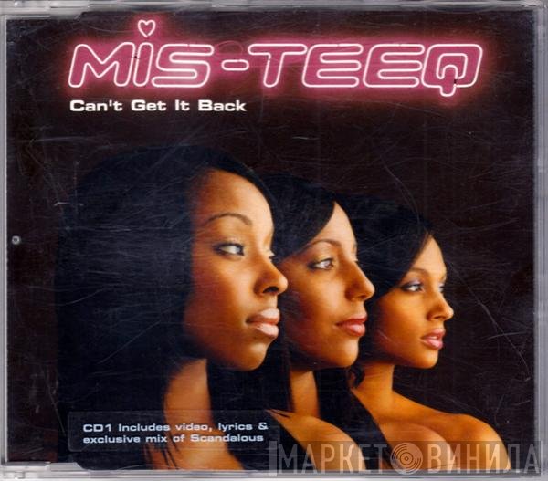Mis-Teeq - Can't Get It Back