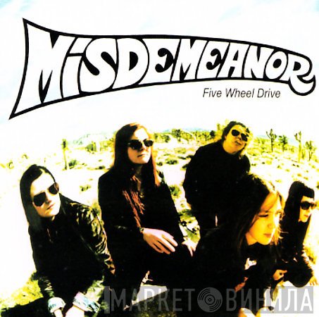 Misdemeanor - Five Wheel Drive