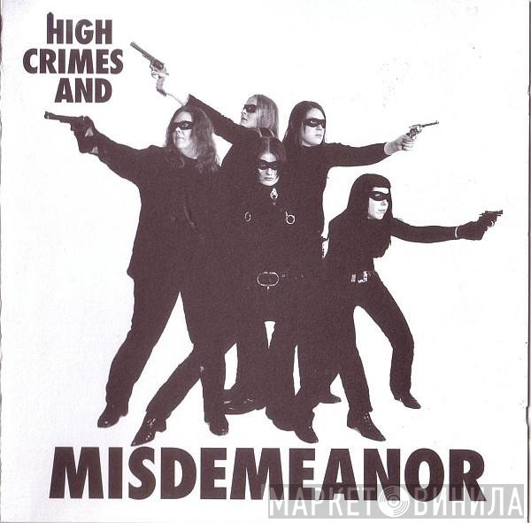 Misdemeanor - High Crimes And Misdemeanor