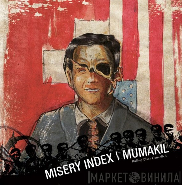 Misery Index / Mumakil  - Ruling Class Cancelled