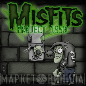 Misfits - Project 1950