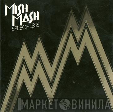 Mish Mash  - Speechless