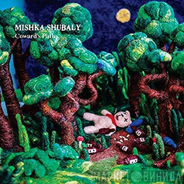 Mishka Shubaly  - Coward's Path