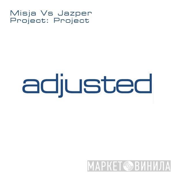 Misja Helsloot Vs Jazper  - Project: Project (Remixes)
