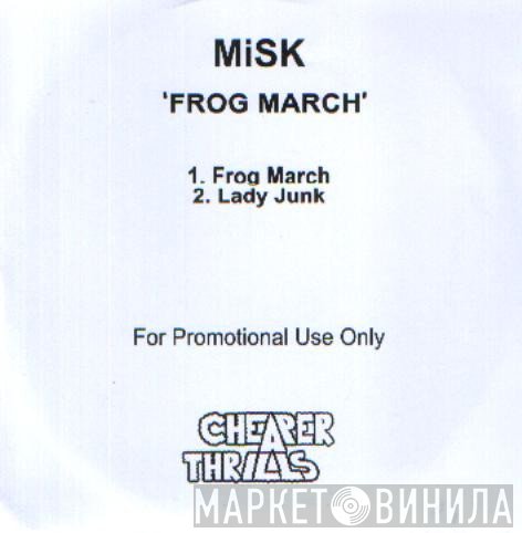 Misk  - Frog March / Lady Junk