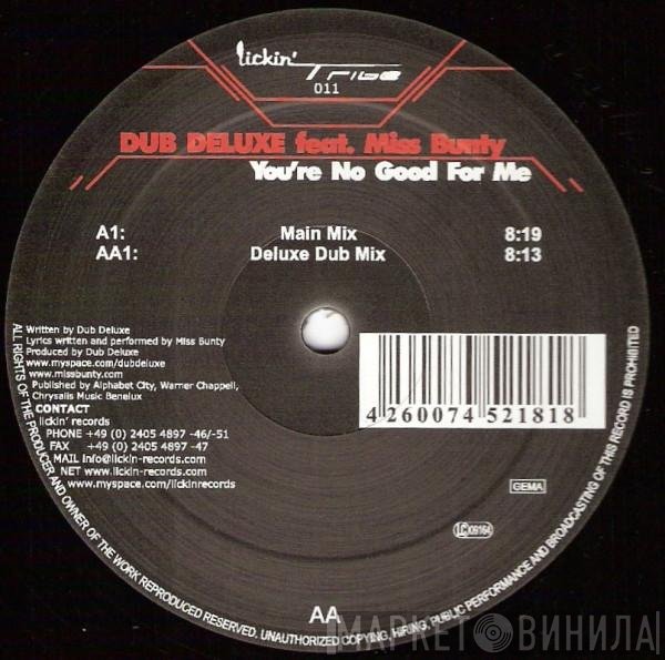 Miss Bunty, Dub Deluxe - You're No Good For Me