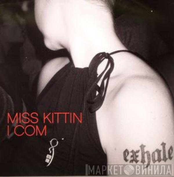 Miss Kittin  - I Com