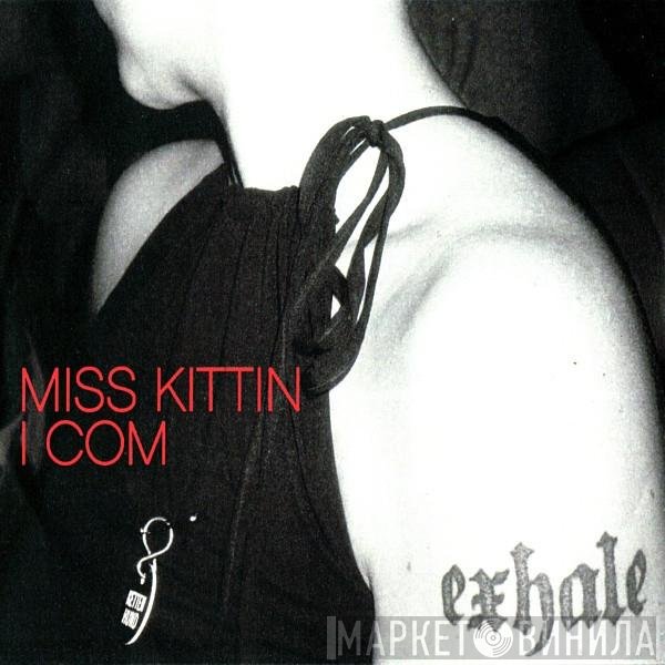 Miss Kittin  - I Com