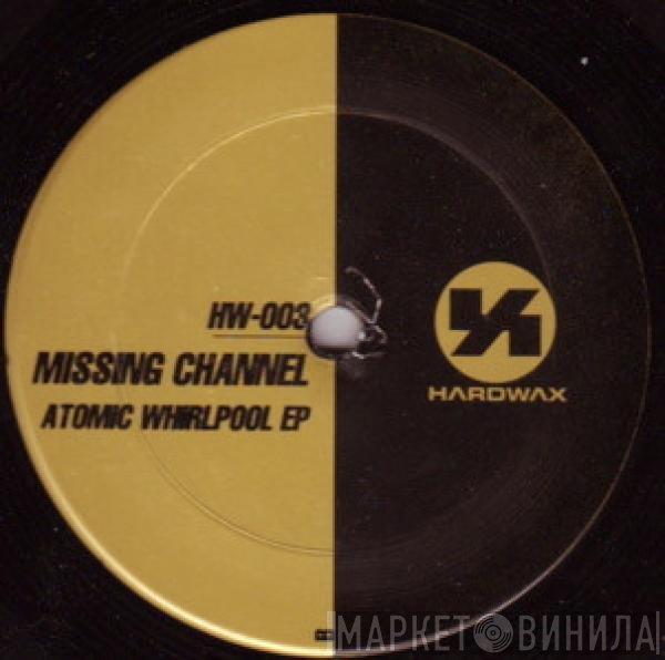 Missing Channel - Atomic Whirlpool EP