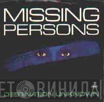 Missing Persons  - Destination Unknown