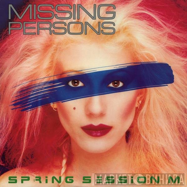 Missing Persons  - Spring Session M