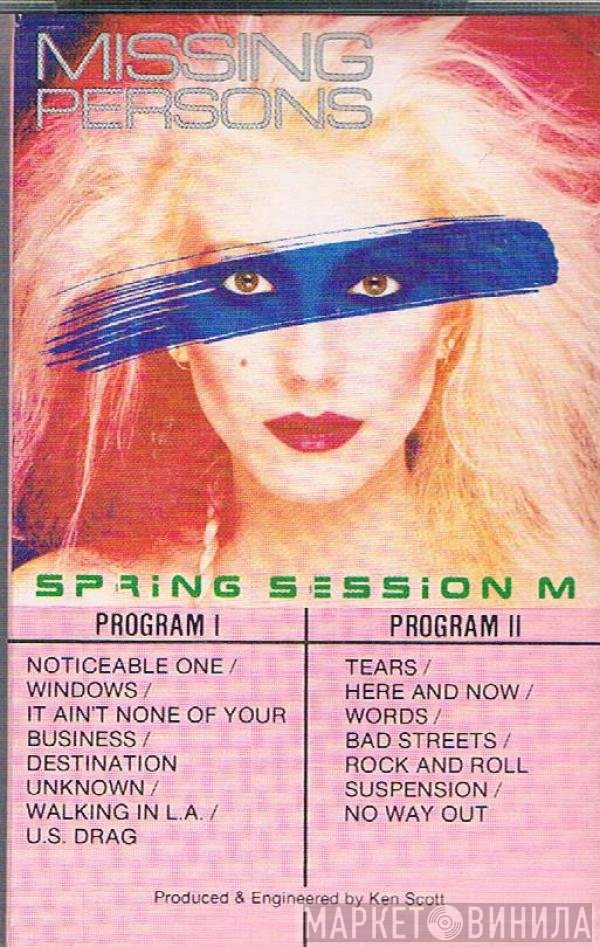 Missing Persons  - Spring Session M