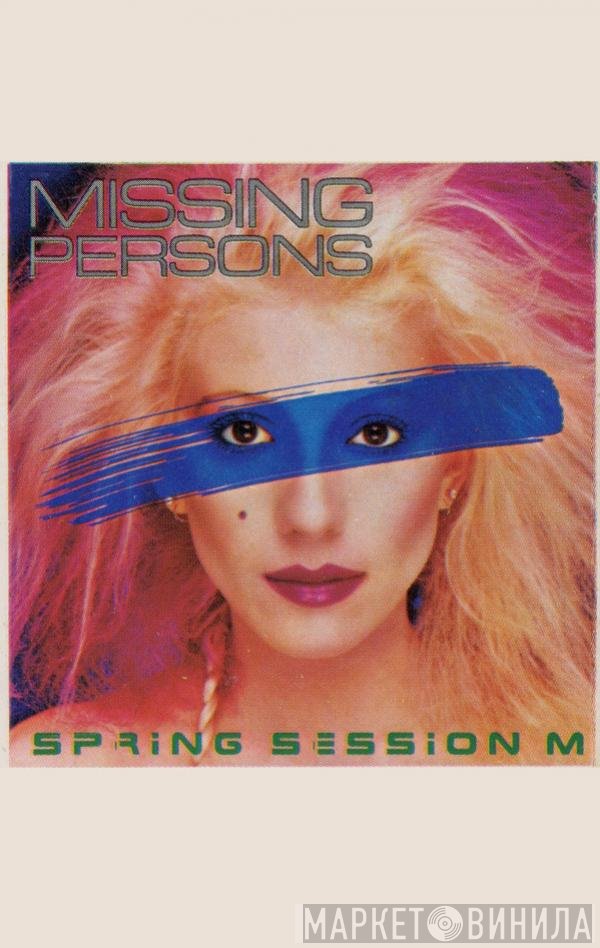 Missing Persons  - Spring Session M