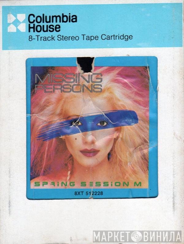 Missing Persons  - Spring Session M