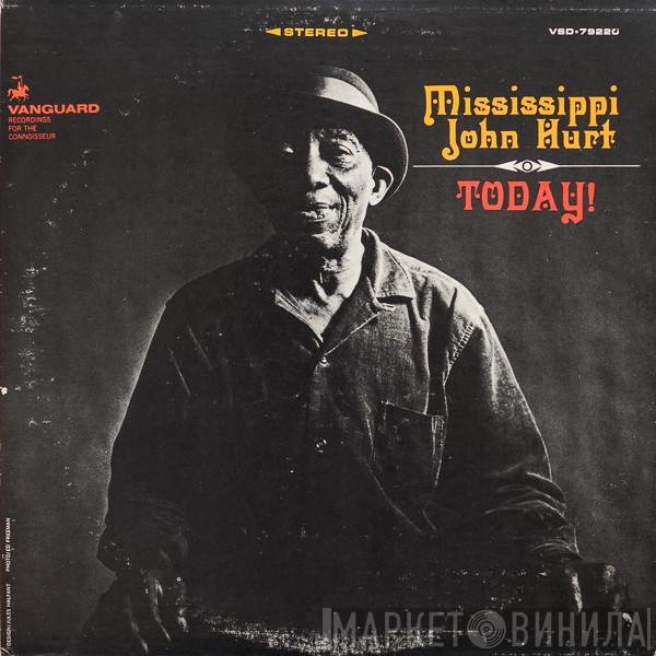 Mississippi John Hurt  - Today!
