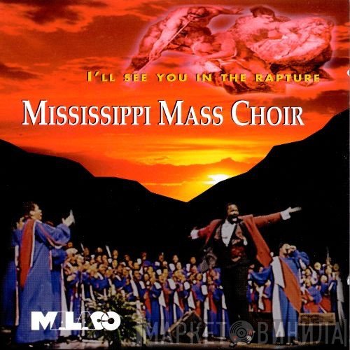 Mississippi Mass Choir - I'll See You In The Rapture