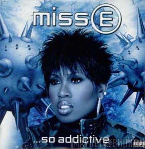 Missy Elliott  - Miss E ...So Addictive