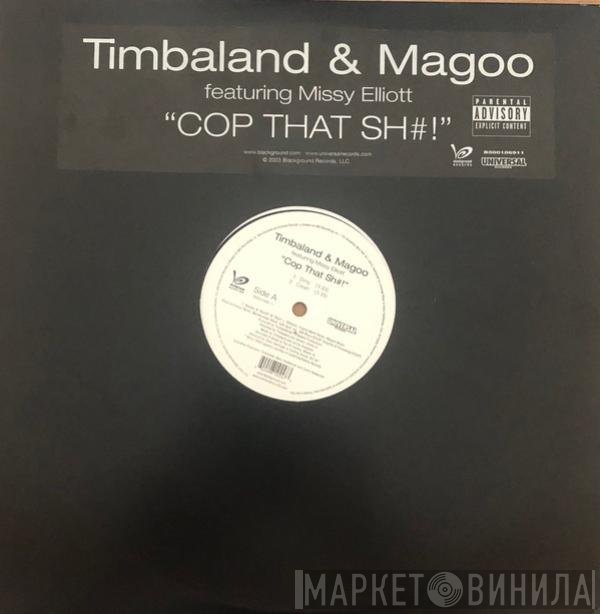 Missy Elliott, Timbaland & Magoo - Cop That Sh#!