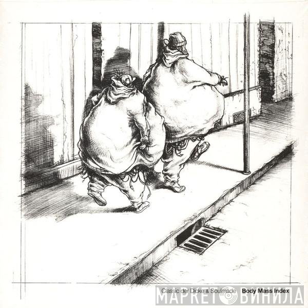 Mista Classic  & Soulmade   - Body Mass Index