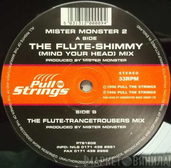 Mister Monster - The Flute-Shimmy