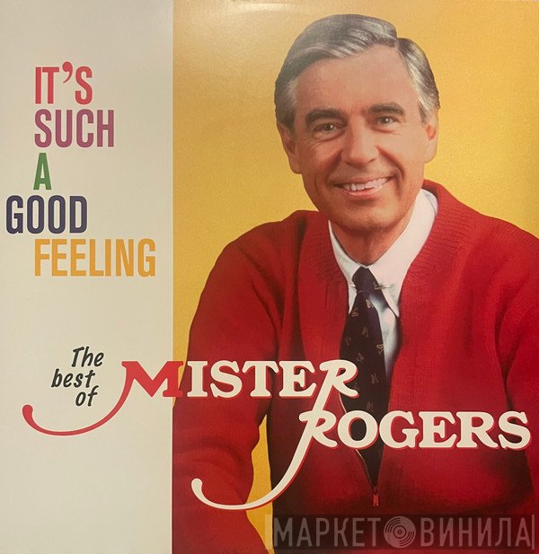 Mister Rogers - It's Such A Good Feeling: The Best of Mister Rogers